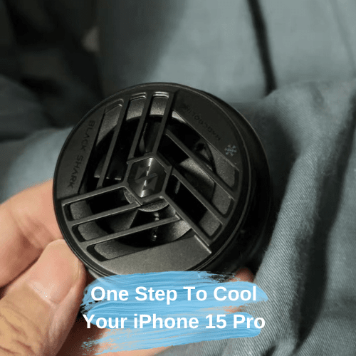 One Step To Cool Your iPhone 15 Pro